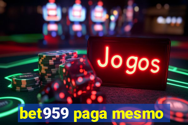 bet959 paga mesmo